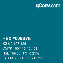 Color code: HEX #006B7E | qconv.com