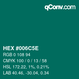 カラーコード: HEX #006C5E | qconv.com