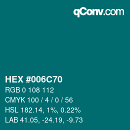 Color code: HEX #006C70 | qconv.com