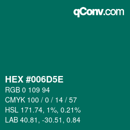 カラーコード: HEX #006D5E | qconv.com