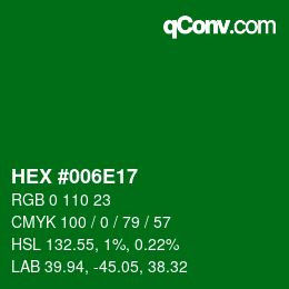 颜色代码: HEX #006E17 | qconv.com
