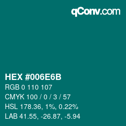 カラーコード: HEX #006E6B | qconv.com