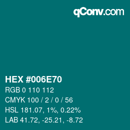 Color code: HEX #006E70 | qconv.com