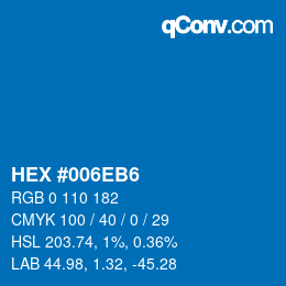カラーコード: HEX #006EB6 | qconv.com