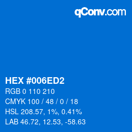 カラーコード: HEX #006ED2 | qconv.com