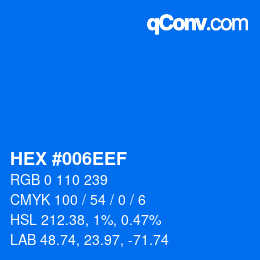 Color code: HEX #006EEF | qconv.com