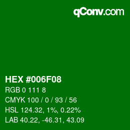Color code: HEX #006F08 | qconv.com