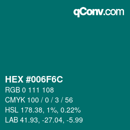 カラーコード: HEX #006F6C | qconv.com