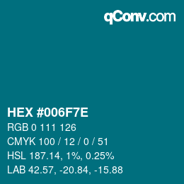 Color code: HEX #006F7E | qconv.com