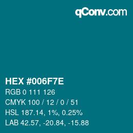 Color code: HEX #006F7E | qconv.com