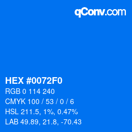 颜色代码: HEX #0072F0 | qconv.com