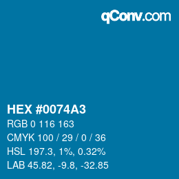 Farbcode: HEX #0074A3 | qconv.com