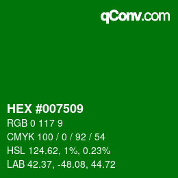 カラーコード: HEX #007509 | qconv.com