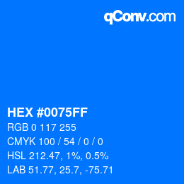 Farbcode: HEX #0075FF | qconv.com