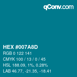 Color code: HEX #007A8D | qconv.com