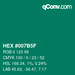 カラーコード: HEX #007B5F | qconv.com