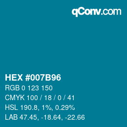 颜色代码: HEX #007B96 | qconv.com