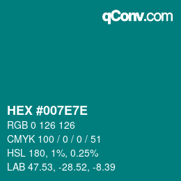Color code: HEX #007E7E | qconv.com