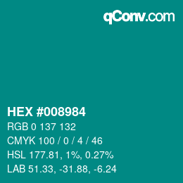 颜色代码: HEX #008984 | qconv.com