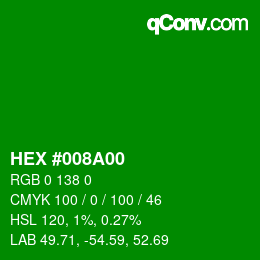 Color code: HEX #008A00 | qconv.com
