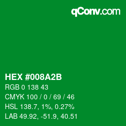 Color code: HEX #008A2B | qconv.com