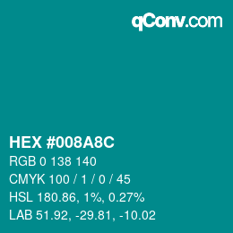 カラーコード: HEX #008A8C | qconv.com