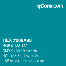 Color code: HEX #008A98 | qconv.com