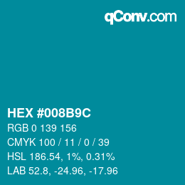颜色代码: HEX #008B9C | qconv.com