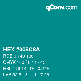 カラーコード: HEX #008C8A | qconv.com