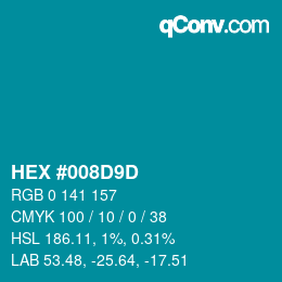 颜色代码: HEX #008D9D | qconv.com