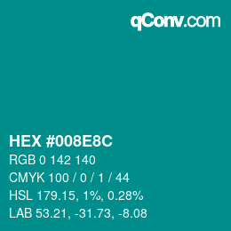 颜色代码: HEX #008E8C | qconv.com