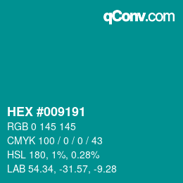 颜色代码: HEX #009191 | qconv.com