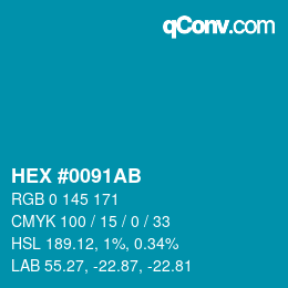 颜色代码: HEX #0091AB | qconv.com