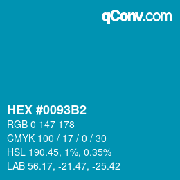 カラーコード: HEX #0093B2 | qconv.com