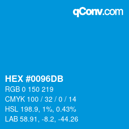 カラーコード: HEX #0096DB | qconv.com
