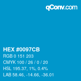 カラーコード: HEX #0097CB | qconv.com