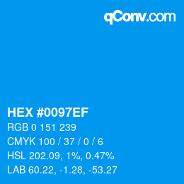 カラーコード: HEX #0097EF | qconv.com