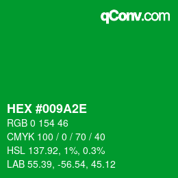 Color code: HEX #009A2E | qconv.com