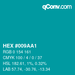 Farbcode: HEX #009AA1 | qconv.com