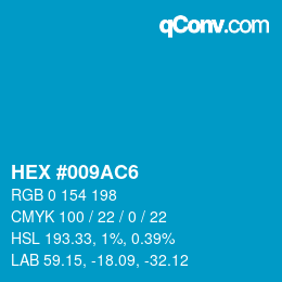 Color code: HEX #009AC6 | qconv.com
