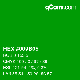 カラーコード: HEX #009B05 | qconv.com