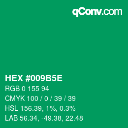 Code couleur: HEX #009B5E | qconv.com