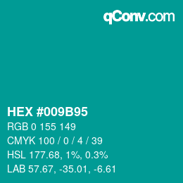 颜色代码: HEX #009B95 | qconv.com