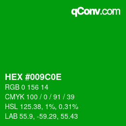 Color code: HEX #009C0E | qconv.com