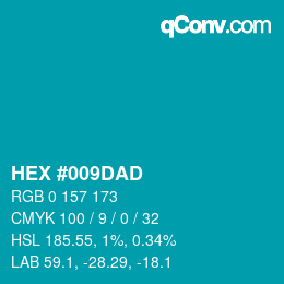 颜色代码: HEX #009DAD | qconv.com