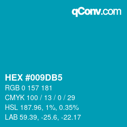 颜色代码: HEX #009DB5 | qconv.com