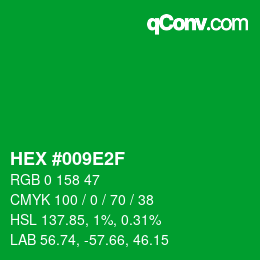 Color code: HEX #009E2F | qconv.com