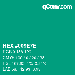 カラーコード: HEX #009E7E | qconv.com
