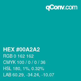 カラーコード: HEX #00A2A2 | qconv.com