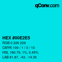 カラーコード: HEX #00E2E5 | qconv.com
